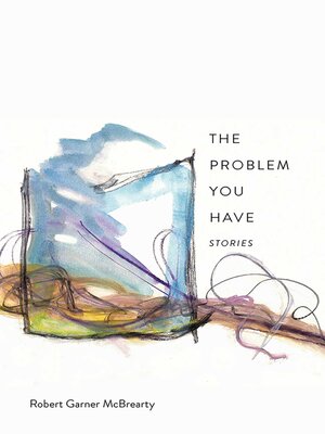 cover image of The Problem You Have